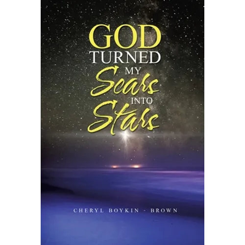 God Turned My Scars into Stars - Paperback