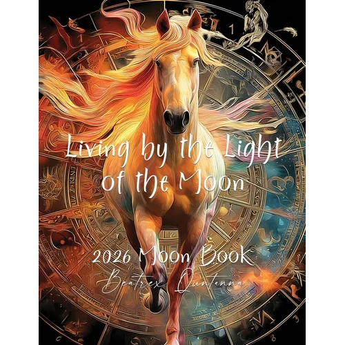 Living by the Light of the Moon 2026 Moon Book - Paperback