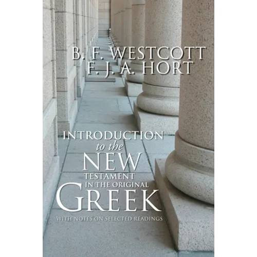 Introduction to the New Testament in the Original Greek: With Notes on Selected Readings - Paperback