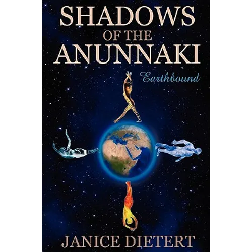 Shadows of the Anunnaki: Earthbound - Paperback