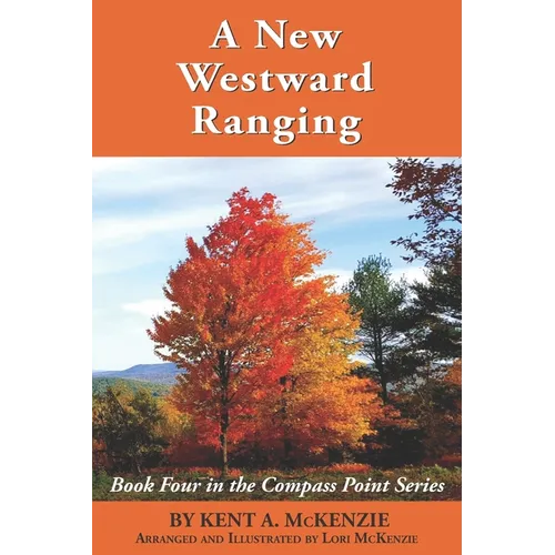 A New Westward Ranging: Book Four in the Compass Point Series - Paperback