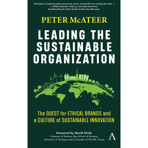 Leading the Sustainable Organization: The Quest for Ethical Brands and a Culture of Sustainable Innovation - Hardcover