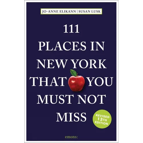 111 Places in New York That You Must Not Miss - Paperback