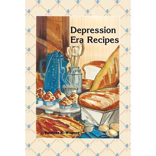 Depression Era Recipes - Hardcover