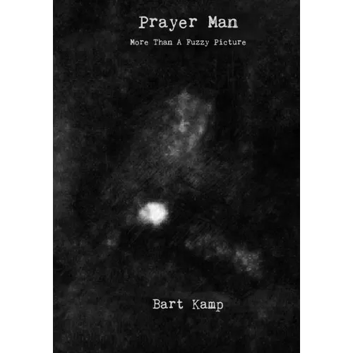 Prayer Man: More Than a Fuzzy Picture - Paperback