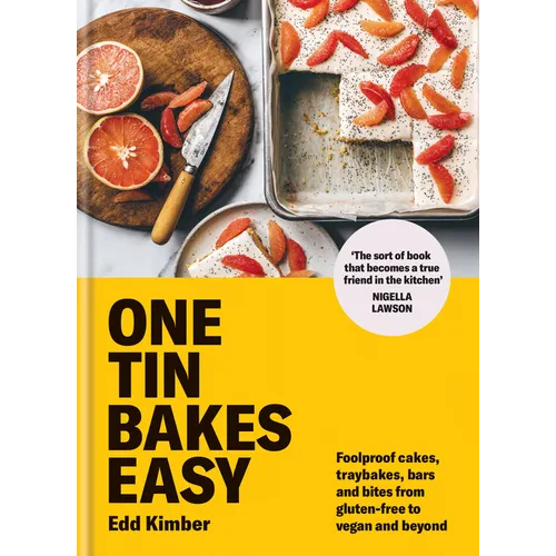 One Tin Bakes Easy: Foolproof Cakes, Traybakes, Bars and Bites from Gluten-Free to Vegan and Beyond - Hardcover