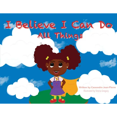 I Believe I Can Do All Things - Paperback