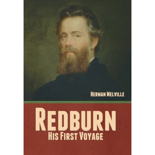 Redburn: His First Voyage - Hardcover