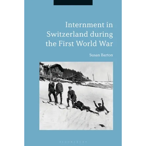 Internment in Switzerland During the First World War - Paperback