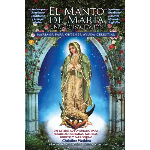 El Manto de María: Una Consagración Mariana para Obtener Ayuda Celestial - Paperback