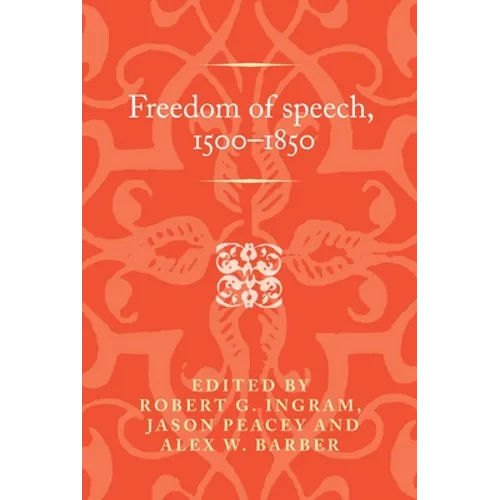 Freedom of Speech, 1500-1850 - Paperback
