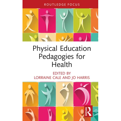 Physical Education Pedagogies for Health - Hardcover