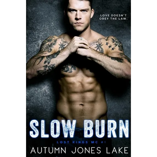 Slow Burn: Lost Kings MC, Book 1 - Paperback
