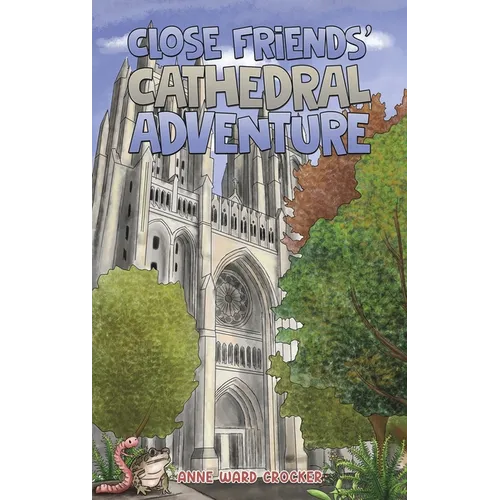 Close Friends' Cathedral Adventure - Hardcover