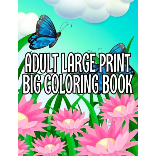 Adult Large Print Big Coloring Book - Paperback