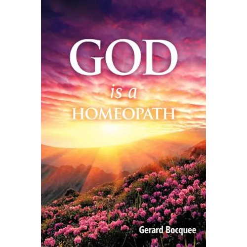 God is a Homeopath - Paperback