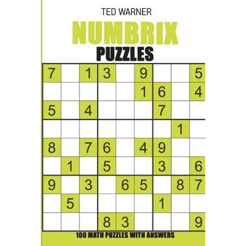Numbrix Puzzles: 100 Math Puzzles With Answers - Paperback