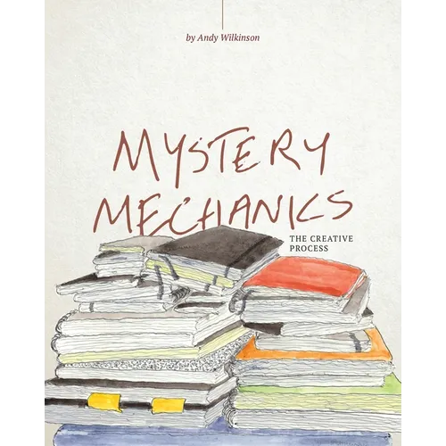 Mystery Mechanics, The Creative Process - Paperback