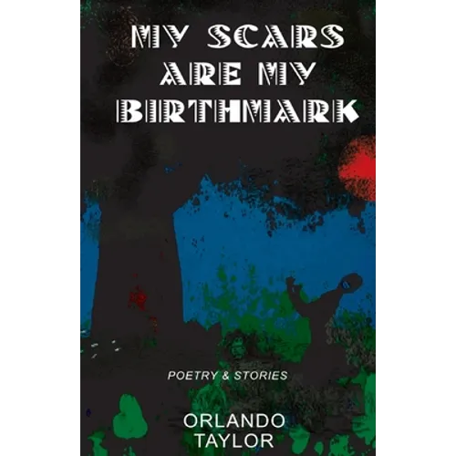 My Scars Are My Birthmark - Paperback