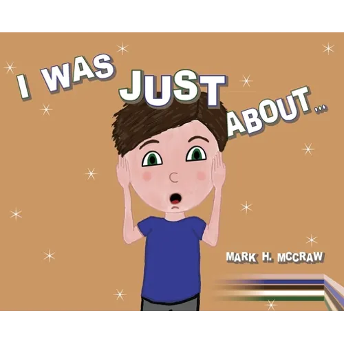 I Was Just About... - Hardcover