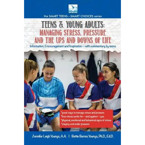Managing Stress, Pressure and the Ups and Downs of Life: A Book for Teens and Young Adults - Paperback
