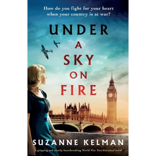 Under a Sky on Fire: A gripping and utterly heartbreaking WW2 historical novel - Paperback
