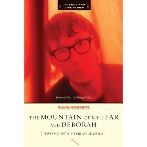The Mountain of My Fear and Deborah: A Wilderness Narrative - Paperback