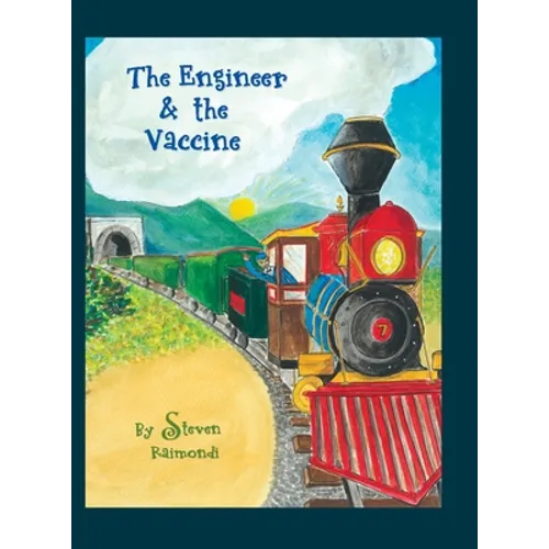 The Engineer & the Vaccine - Hardcover
