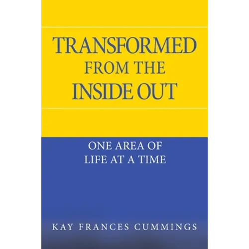 Transformed from the Inside Out: One Area of Life at a Time - Paperback