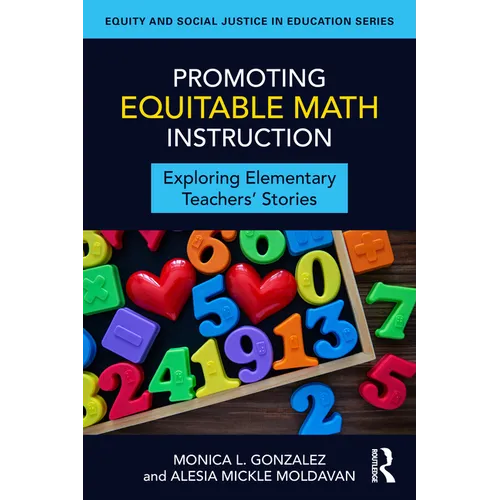 Promoting Equitable Math Instruction: Exploring Elementary Teachers' Stories - Paperback