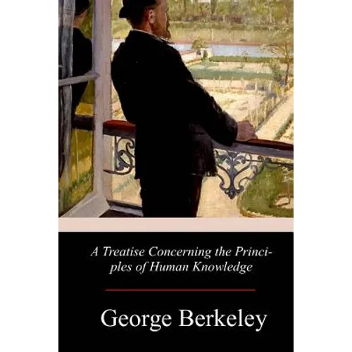 A Treatise Concerning the Principles of Human Knowledge - Paperback