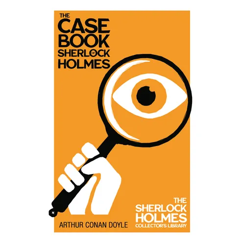 The Case Book of Sherlock Holmes - Paperback