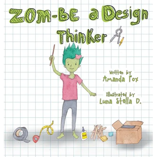 Zom-Be a Design Thinker! - Hardcover