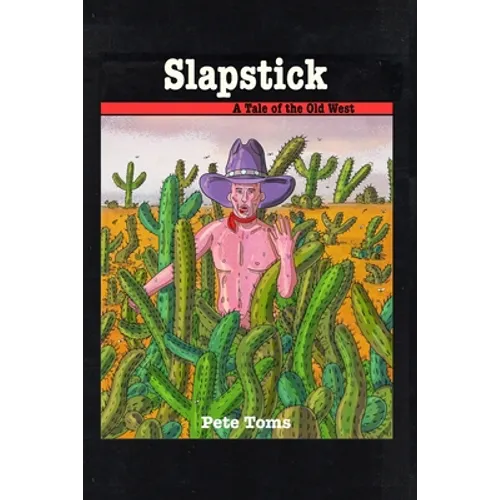 Slapstick: A Tale of the Old West - Paperback