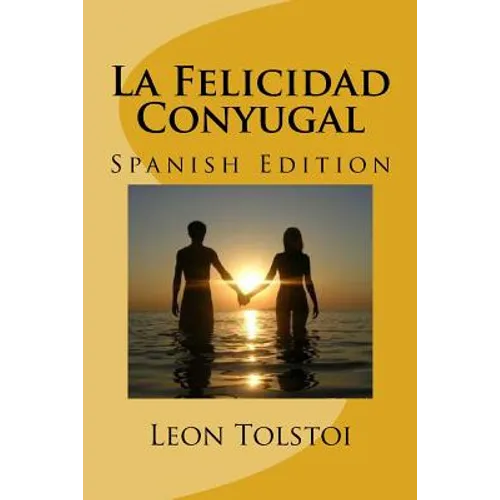 La Felicidad Conyugal (Spanish Edition) - Paperback