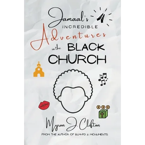 Jamaal's INCREDIBLE Adventures in the BLACK CHURCH - Paperback