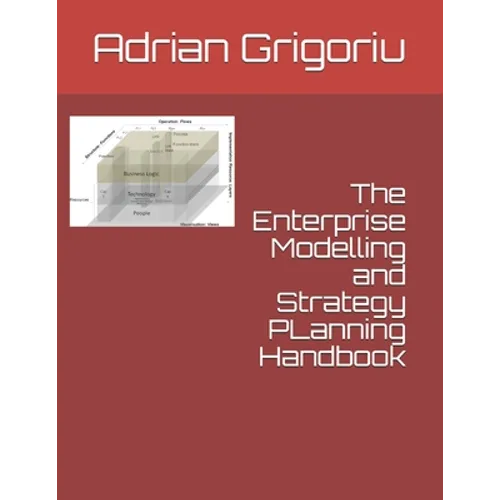 The Enterprise Modelling and Strategy Planning Handbook - Paperback