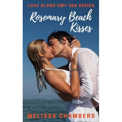 Rosemary Beach Kisses - Paperback