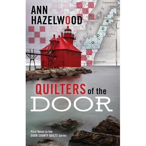 Quilters of the Door - Print-On-Demand Edition: First Novel in the Door County Quilt Series - Paperback