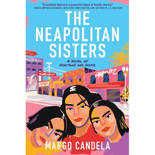 The Neapolitan Sisters: A Novel of Heritage and Home - Paperback