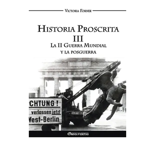 Historia Proscrita III - La II Guerra Mundial y la posguerra: La actuación de agentes judíos en la historia contemporánea - Hardcover