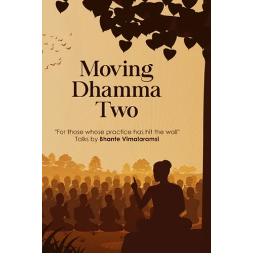 Moving Dhamma Volume 2 - Paperback