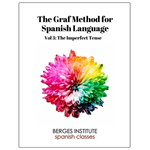 The Graf Method for Spanish Language, Vol 3: The Imperfect Tense - Paperback