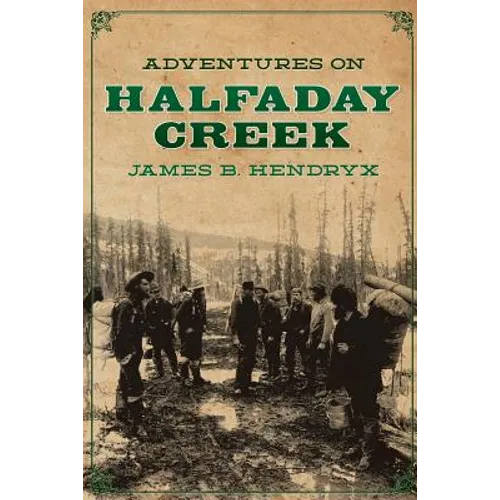 Adventures on Halfaday Creek - Paperback