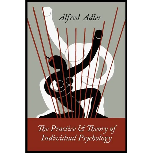The Practice and Theory of Individual Psychology - Paperback