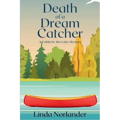 Death of a Dream Catcher: A Cabin by the Lake Mystery - Paperback