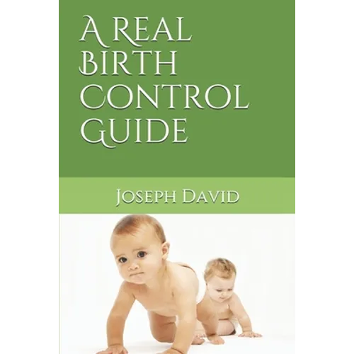 A Real Birth Control Guide - Paperback