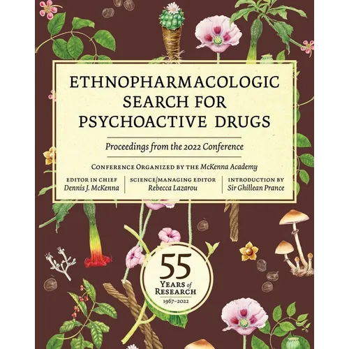 Ethnopharmacologic Search for Psychoactive Drugs: Proceedings from the 2022 Conference - Paperback