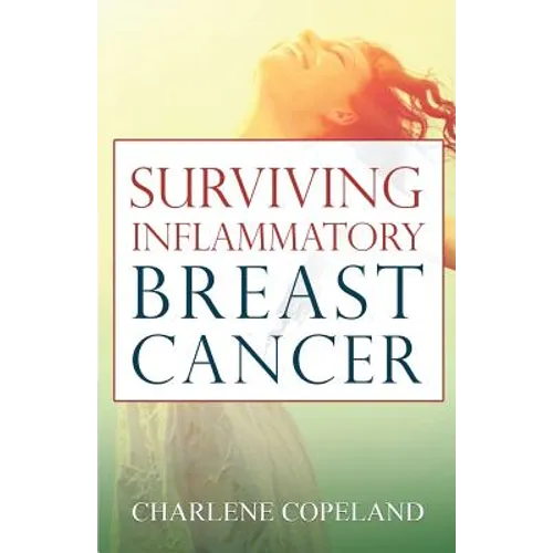 Surviving Inflammatory Breast Cancer - Paperback
