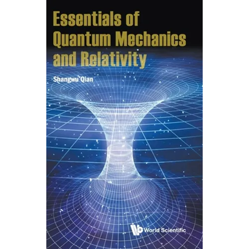 Essentials of Quantum Mechanics and Relativity - Hardcover